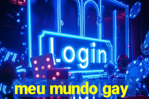 meu mundo gay